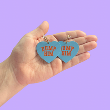 Load image into Gallery viewer, Dump Him Earrings