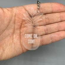 Load image into Gallery viewer, Come On Son Pineapple Keychain