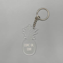 Load image into Gallery viewer, Come On Son Pineapple Keychain