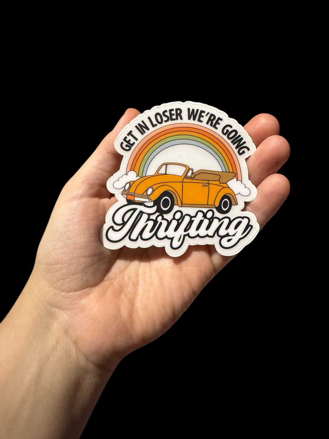 Get In Loser We’re Going Thrifting Sticker