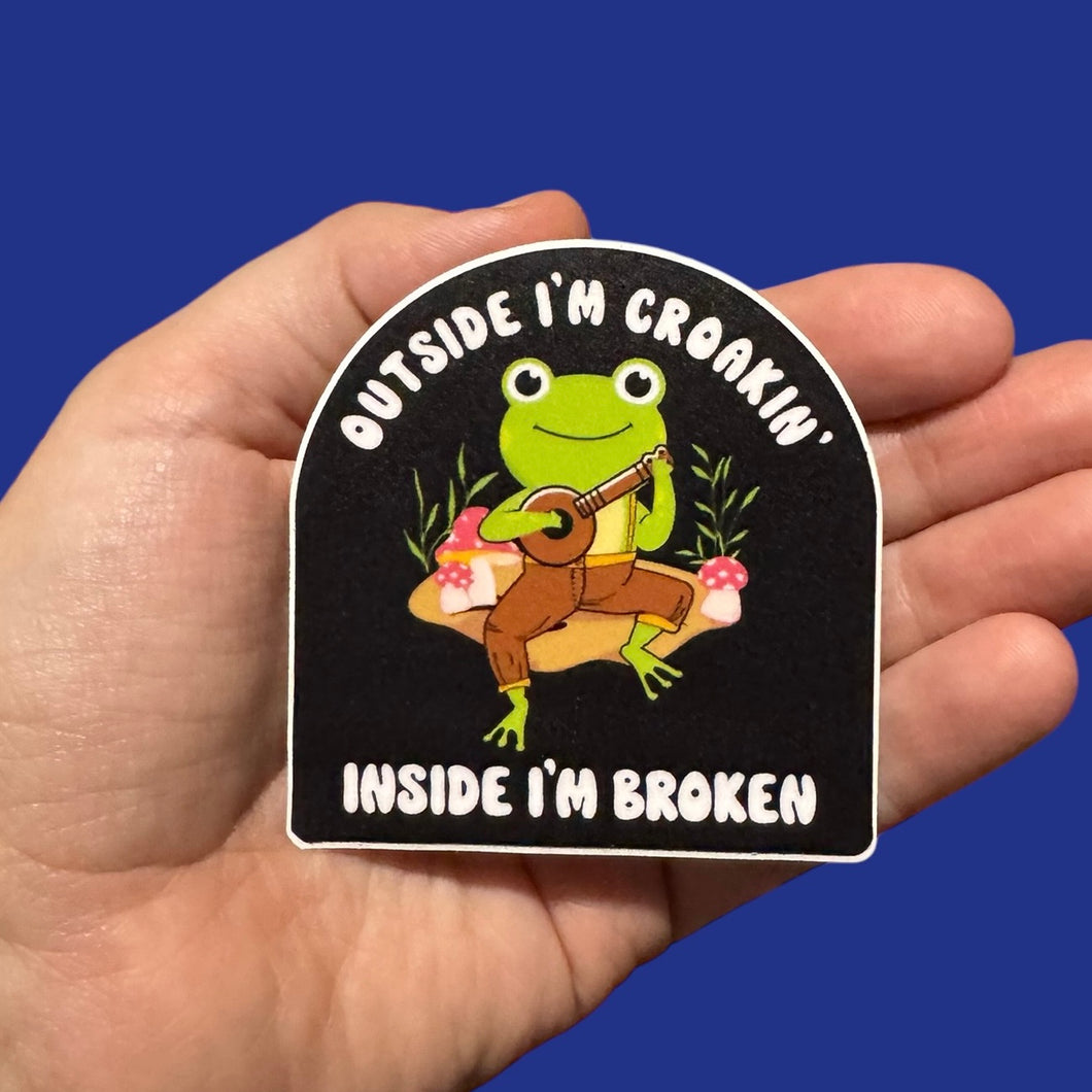 Outside I’m Croakin’ Sticker