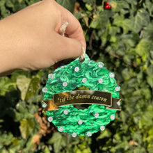 Load image into Gallery viewer, ‘Tis the Damn Season Ornament
