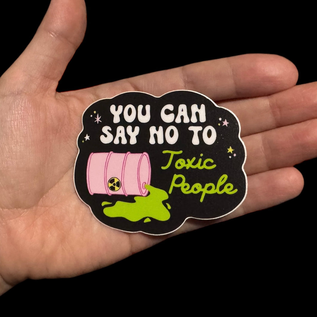 You Can Say No To Toxic People Sticker
