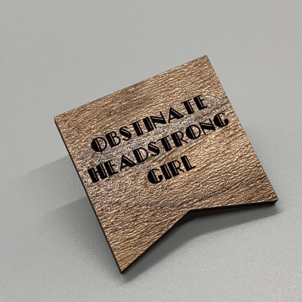 Obstinate Headstrong Girl Lapel Pin