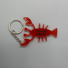 Load image into Gallery viewer, You&#39;re My Lobster Keychain
