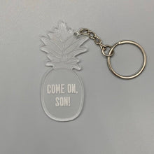 Load image into Gallery viewer, Come On Son Pineapple Keychain
